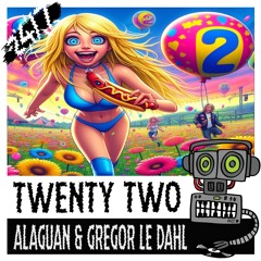 Alaguan & Gregor le Dahl - Twenty Two