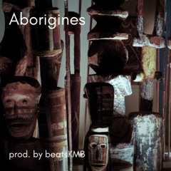 Aborigines - Type Beat Bonez MC