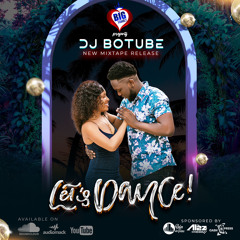 LET'S DANCE BY DJ BOTUBE MIXTAPE COMPAS VOLUME 1 (7).mp3