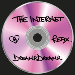 The Internet (Dfrank Refix) - Dreamrdreamr [FREE DL]