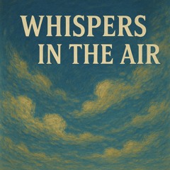 Whispers in the Air