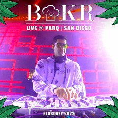 BAKR Live @ PARQ Nightclub (San Diego) | Feb 2022