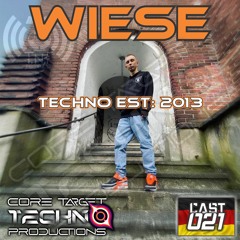 ☢️CORE TARGET TECHNO PRODUCTIONS PODCAST #021☢️ Presents: 💀WIESE💀