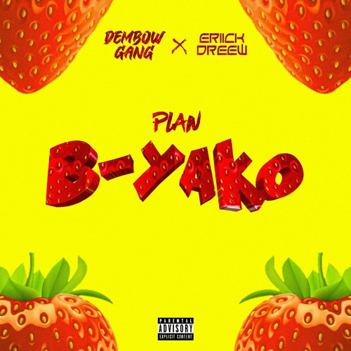 Plan B•Yako - La Dembow Gang Ft. Eriick Dreew