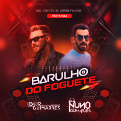 Zé Neto e Cristiano - Barulho do Foguete (Igor Guimarães & Nuno Guimarães Remix)