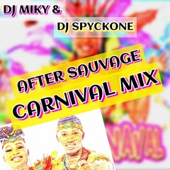 AFTER CARNIVAL SAUVAGE MIKY FT SPYCKONE