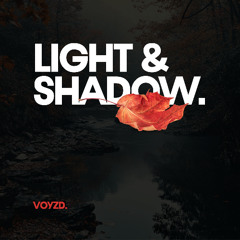 LIGHT & SHADOW