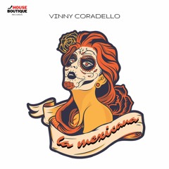 Vinny Coradello - La Mexicana (Original Mix) LANÇAMENTO EM 12/02/21