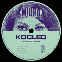 PREMIERE: Kocleo - Known Pleasure [Miura Records]