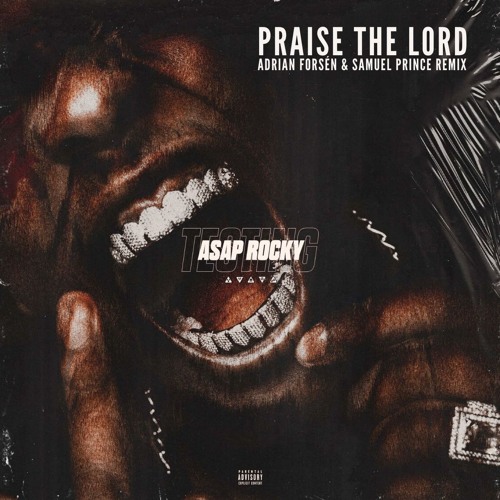Stream A$AP Rocky - Praise The Lord (Adrian Forsén & Samuel Prince