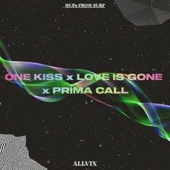 MUPs From Surf: 3 - One Kiss x Love Is Gone x Prima Call (Allvix VIP MUP) FREE DOWNLOAD