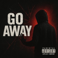 Go Away prod. RTB BEATS ll.m4a