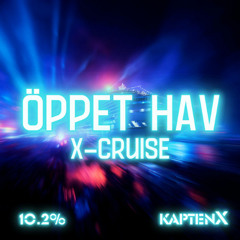 10.2% - ÖPPET HAV (X-CRUISE) SmokeZ Middsnärt Remix