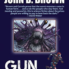 Get PDF 📦 Gun Runner by  Larry Correia &  John D. Brown [KINDLE PDF EBOOK EPUB]