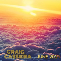 Craig Cassiera - Above The Clouds - June 2021 Mix - Progressive House & Melodic Techno