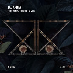 PREMIERE: Tao Andra - Close (Original Mix) [Kaligo Records]