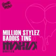 Million Stylez - Baddis Ting (Mahza Bootleg) [Free Download]