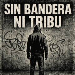 Sin Bandera ni Tribu