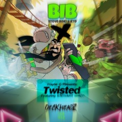 BiB X Twisted (Steve Aoki & Wayne G Mash up)