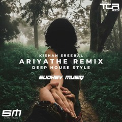 Kishan Sreebal - Ariyathe Ariyathe Cover (Deep House Mix) - Sudhev Musiq Remix