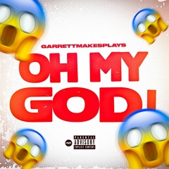 OH MY GOD! (prod. Huizar)