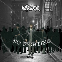 WARLOCK - NO FIGHTING