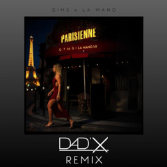 GIMS X LAMANO - Parisienne (Dad'X remix)