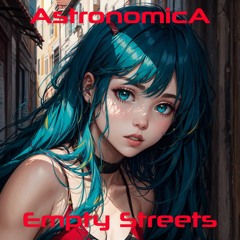 Astronomica - Empty Streets ( Extended Mix )