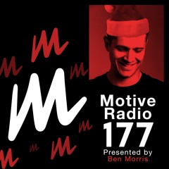 Motive Radio 177 - Presented by Ben Morris