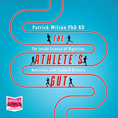 download PDF ✅ The Athlete's Gut: The Inside Science of Digestion, Nutrition, and Sto