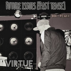 Future Issues [Z.A.Z REMIX] - Virtue [Produced By Off Da Leash]