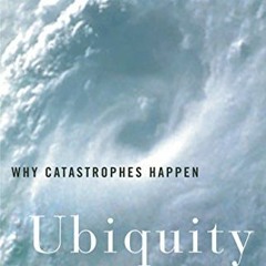 [Get] EPUB 📙 Ubiquity: Why Catastrophes Happen by  Mark Buchanan [KINDLE PDF EBOOK E