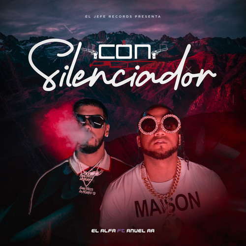 El Alfa, Anuel AA - Con Silenciador