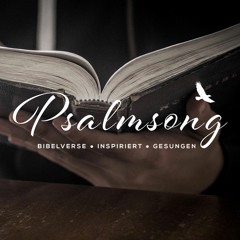 PSALMSONG "Herr, wohin sollen wir gehen?" (Joh. 6,68-69)