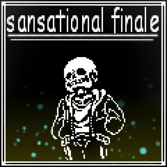 Sansational Finale. - Undertale (Cover)