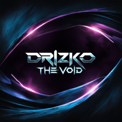 DRIZKO - THE VOID [TEAROUT]