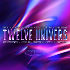 TWELVE UNIVERS