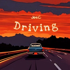 Jes.C - "Driving" (Prod. DreamLife)