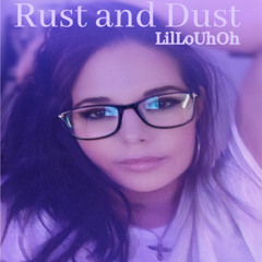 Rust and Dust
