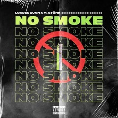Loaded Gunn X M. Stönd  - No Smoke