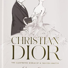[VIEW] EBOOK 🖍️ Christian Dior: The Illustrated World of a Fashion Master by  Megan