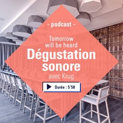 [Podcast S1 EP4] Dégustation sonore avec Krug