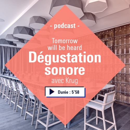 [Podcast S1 EP4] Dégustation sonore avec Krug