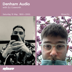 Denham Audio & DJ Cosworth - 15 May 2021
