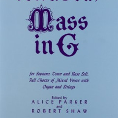 [Download] EPUB 📒 Mass in G: For Soprano, Tenor and Bass Soli, Full Chorus of Mixed