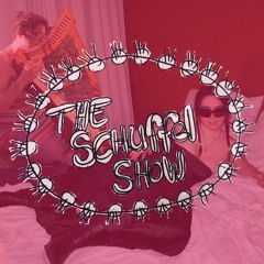 The Schuffel Show - Ep4 with Maja Simicic and Tzula Propp