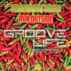 Twin Sweet Chilis - Run Outside (preview)