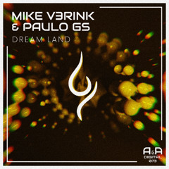 MIKE V3RINK & PAULO GS - DREAM LAND (ORIGINAL MIX) // OUT NOW! (A & A BLACK)