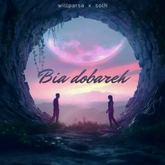𝘽𝙞𝙖 𝙙𝙤𝙗𝙖𝙧𝙚𝙝 | willparsa x solh