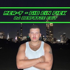 MCR-T - Gib Ein Fick (DJ Dorfatze Edit)